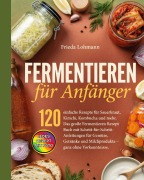 Cover-Bild zum Titel 'Fermentieren für Anfänger' von 'Frieda Lohmann'