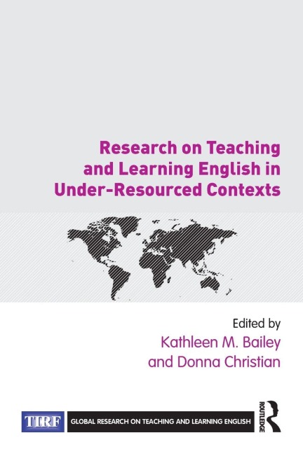 Research on Teaching and Learning English in Under-Resourced Contexts - 