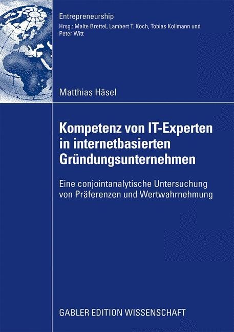 Kompetenz von IT-Experten in internetbasierten Gründungsunternehmen - Matthias Häsel