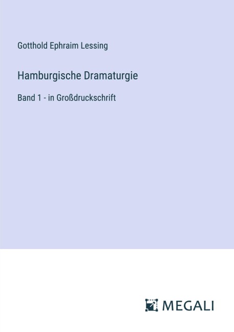 Hamburgische Dramaturgie - Gotthold Ephraim Lessing