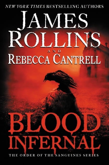 Blood Infernal - James Rollins, Rebecca Cantrell