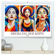 Cover-Bild zum Titel 'Dreiklang der Köpfe (hochwertiger Premium Wandkalender 2026 DIN A2 quer), Kunstdruck in Hochglanz' von 'Werner Braun'