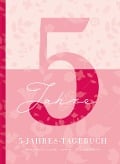 Cover-Bild zum Titel '5 Jahresbuch: Das Tagebuch für 5 Jahre | Rosa 5 Jahres Kalender zum Ausfüllen für jeden Tag im Jahr, 365 Tage lang. Für Frauen und Mädchen. Kalender-Tagebuch' von 'Lisa Wirth'