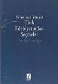 Cover-Bild zum Titel 'Yirminci Yüzyil Türk Edebiyatindan Secmeler' von 'Atilla Birkiye'