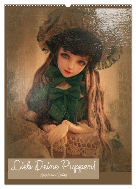 Lieb deine Puppen! (Wandkalender 2026 DIN A2 hoch), CALVENDO Monatskalender - Angelnova-Verlag Angelnova-Verlag