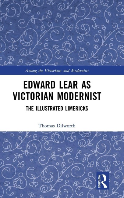 Edward Lear as Victorian Modernist - Thomas Dilworth