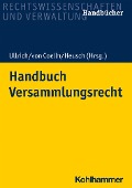 Handbuch Versammlungsrecht - Norbert Ullrich, Andreas Heusch, Jana Lorenz, Michael Wernthaler, Oliver Jitschin