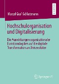 Hochschulorganisation und Digitalisierung - Marcel Graf-Schlattmann