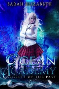 Cover-Bild zum Titel 'Secrets of the Past (Ocean Academy, #1)' von 'Sarah Elizabeth'