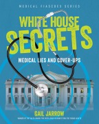 Cover-Bild zum Titel 'White House Secrets' von 'Gail Jarrow'