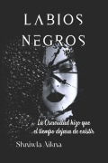Cover-Bild zum Titel 'Labios Negros' von 'Shniwla Aikna'