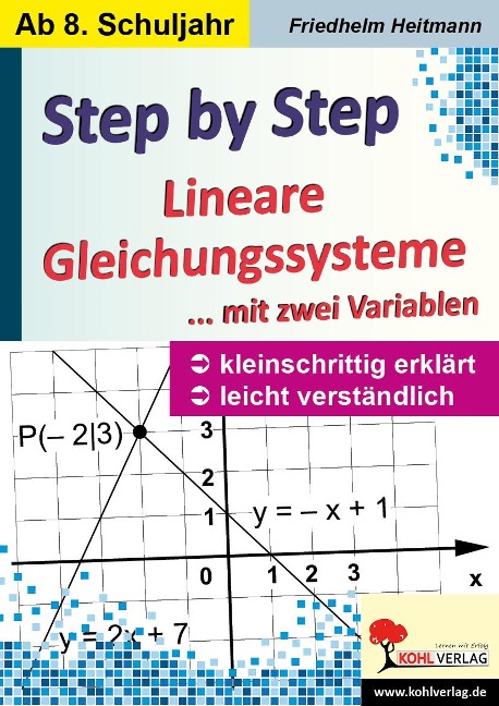Step by Step / Lineare Gleichungssysteme mit zwei Variablen - Friedhelm Heitmann