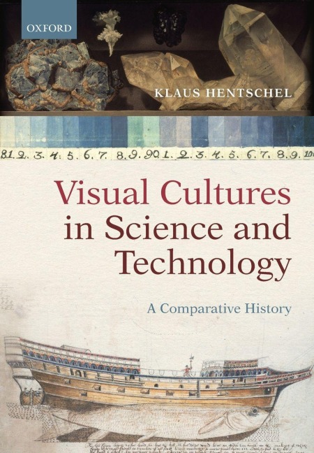 Visual Cultures in Science and Technology - Klaus Hentschel
