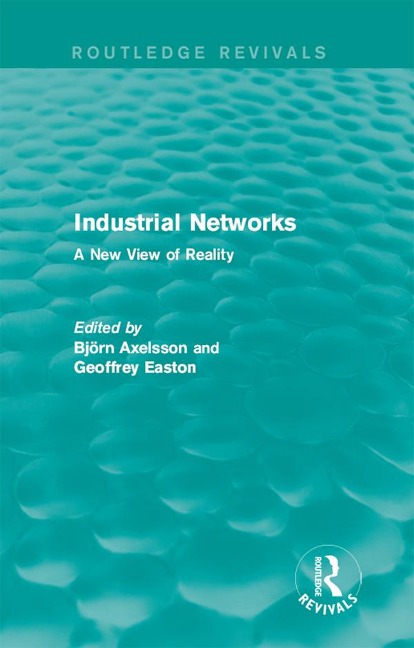 Industrial Networks (Routledge Revivals) - 