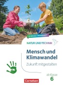 Cover-Bild zum Titel 'Natur und Technik ab Klasse 6 - Zukunft mitgestalten - Mensch und Klima - Hybrides Themenheft' von ''