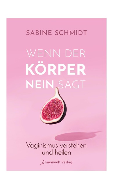 Wenn der Körper Nein sagt - Sabine Schmidt