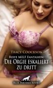 Cover-Bild zum Titel 'Reife MILF Fantasien: Die Orgie eskaliert zu dritt | Erotische Geschichte' von 'Tracy Coockson'
