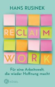 Cover-Bild zum Titel 'Reclaim Work' von 'Hans Rusinek'