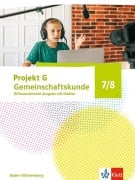 Cover-Bild zum Titel 'Projekt G Gemeinschaftskunde 7/8. Schulbuch Klasse 7/8. Differenzierende Ausgabe Baden-Württemberg' von ''