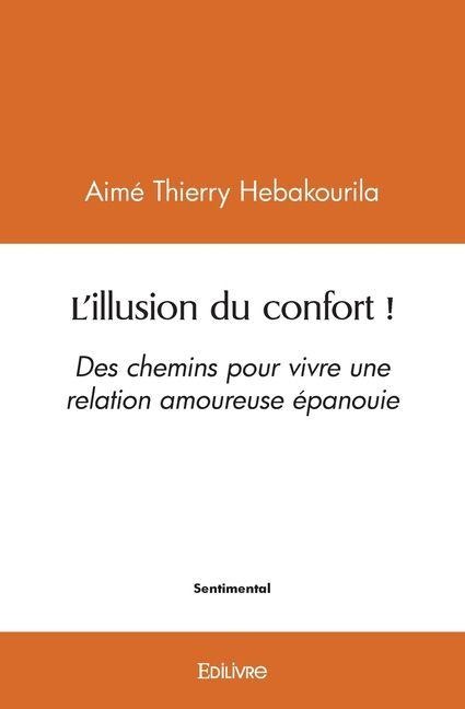 L'illusion du confort ! - Aimé Thierry Hebakourila