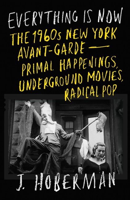 Everything Is Now - J. Hoberman