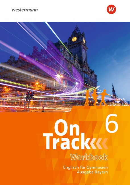 On Track 6. Workbook 6. Englisch für Gymnasien - Ausgabe Bayern - 