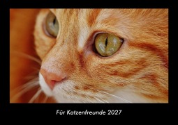 Cover-Bild zum Titel 'Für Katzenfreunde 2027 Fotokalender DIN A3' von 'Tobias Becker'