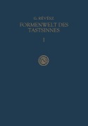 Cover-Bild zum Titel 'Die Formenwelt des Tastsinnes' von 'Géza Révész'