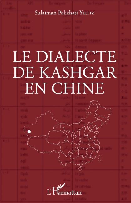 Le dialecte de Kashgar en Chine - Palizhati S. Yiltiz
