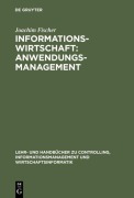 Cover-Bild zum Titel 'Informationswirtschaft: Anwendungsmanagement' von 'Joachim Fischer'