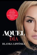 Cover-Bild zum Titel 'Aquel Día / This Day' von 'Blanka Lipinska'