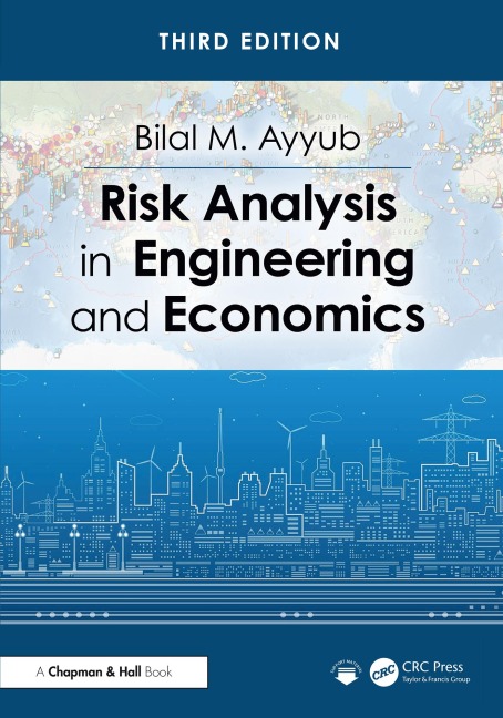 Risk Analysis in Engineering and Economics - Bilal M. Ayyub