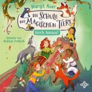 Cover-Bild zum Titel 'Die Schule der magischen Tiere Neuausgabe 17: Hoch hinaus!' von 'Margit Auer'
