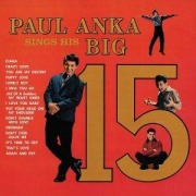 Cover-Bild zum Titel 'Paul Anka Sings His Big 15' von 'Paul Anka'