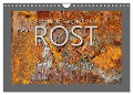 Rost - Ästhetik der Vergänglichkeit (Wandkalender 2024 DIN A4 quer), CALVENDO Monatskalender - Max Watzinger - traumbild