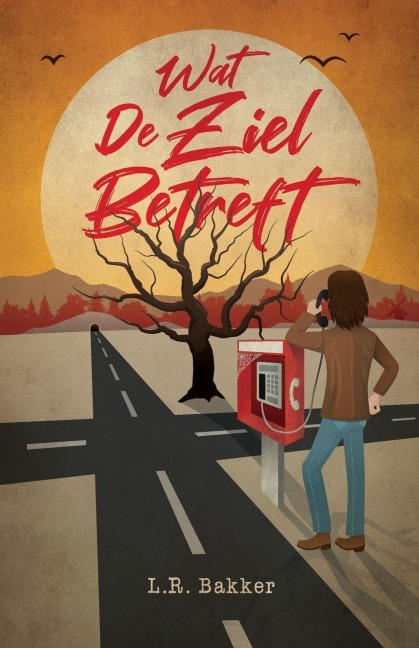 Wat De Ziel Betreft - L. R. Bakker
