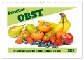 Frisches Obst - Mit leckeren Früchten und Vitaminen gesund durchs Jahr! (Wandkalender 2025 DIN A3 quer), CALVENDO Monatskalender - Angela Rohde