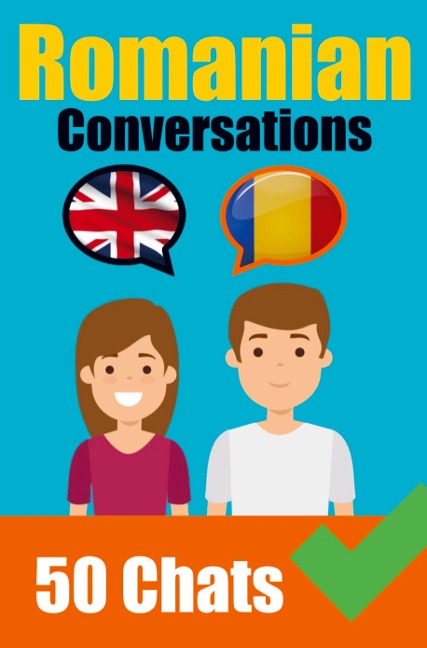 Conversations in Romanian English and Romanian Conversations Side by Side: Romanian Made Easy: A Parallel Language Journey Learn the Romanian language - Auke de Haan, Skriuwer Com