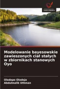 Cover-Bild zum Titel 'Modelowanie bayesowskie zawieszonych cia¿ sta¿ych w zbiornikach stanowych Oyo' von 'Oladapo Oladoja, Abdulmalik Uthman'