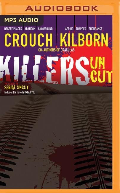 Killers Uncut - Jack Kilborn, Blake Crouch, J. A. Konrath