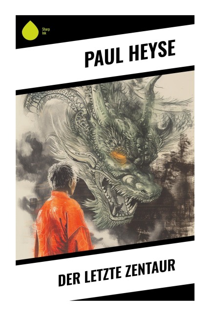 Der letzte Zentaur - Paul Heyse