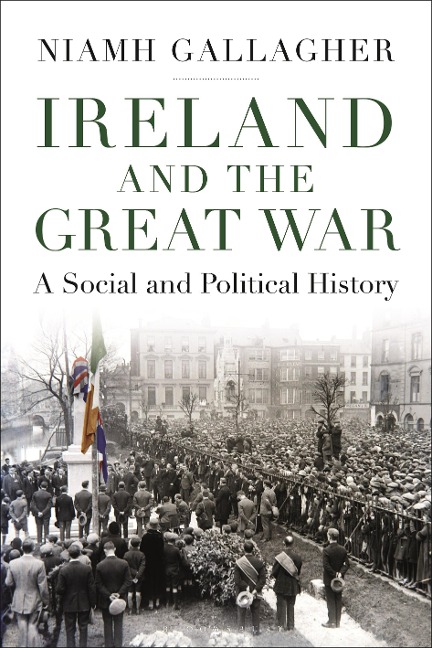 Ireland and the Great War - Niamh Gallagher