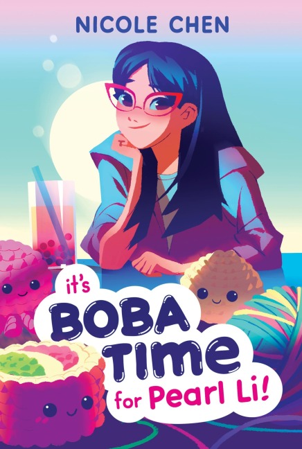 It's Boba Time for Pearl Li! - Nicole Chen