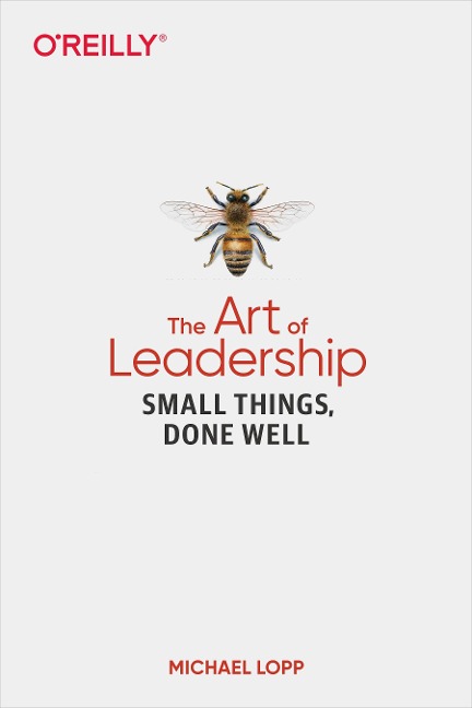 Art of Leadership - Michael Lopp