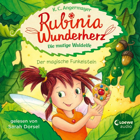 Rubinia Wunderherz, die mutige Waldelfe (Band 1) - Der magische Funkelstein - Karen Christine Angermayer