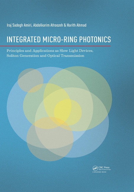 Integrated Micro-Ring Photonics - Iraj Sadegh Amiri, Abdolkarim Afroozeh, Harith Ahmad