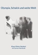 Cover-Bild zum Titel 'Olympia, Schalck und weite Welt' von 'Klaus-Dieter Neubert, Gunnar Meinhardt'
