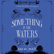 Cover-Bild zum Titel 'Something in the Waters' von 'Kim W. Watt'