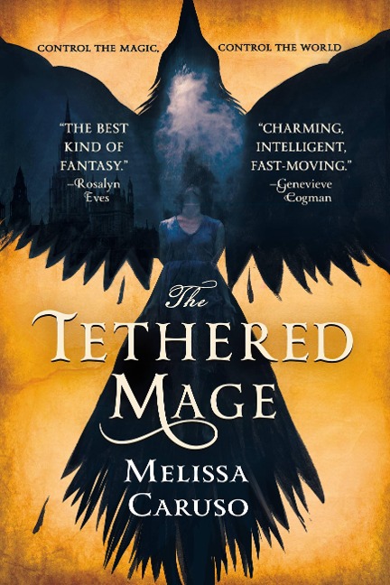 The Tethered Mage - Melissa Caruso