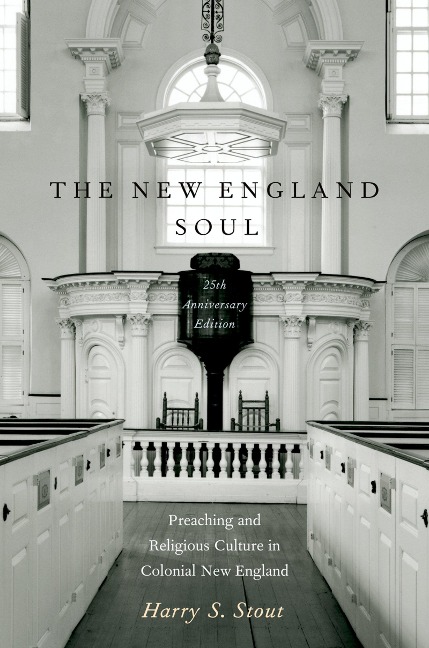 The New England Soul - Harry S. Stout